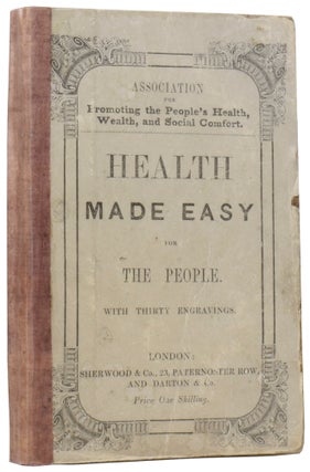 Item #59216 Health Made Easy for the People; or, Physical Training, to make their lives, in this...