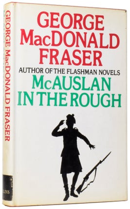 Item #59306 McAuslan In The Rough And Other Stories. George MacDonald FRASER