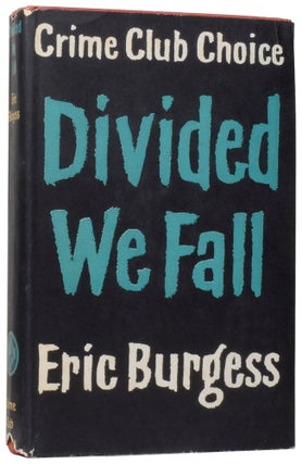Item #59415 Divided We Fall. Eric BURGESS