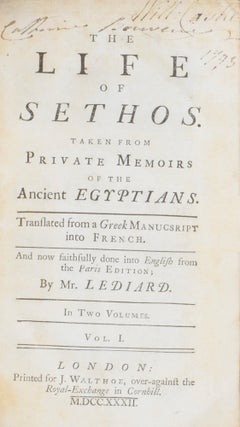 The Life of Sethos. Taken from Private Memoirs of the Ancient Egyptians. Translated from a Greek Manuscript into French. And now faithfully done into English from the Paris Edition.