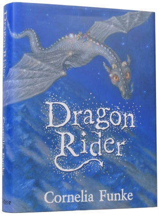 Item #59480 Dragon Rider. Cornelia FUNKE, born 1958, Anthea BELL, Paul HOWARD