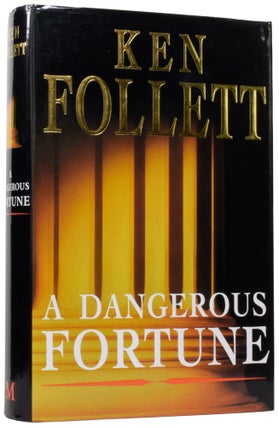 Item #59650 A Dangerous Fortune. Ken FOLLETT, born 1949