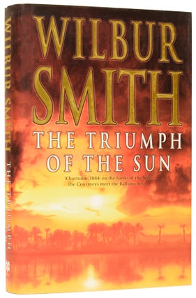 Item #59682 The Triumph of the Sun. Wilbur SMITH, born 1933
