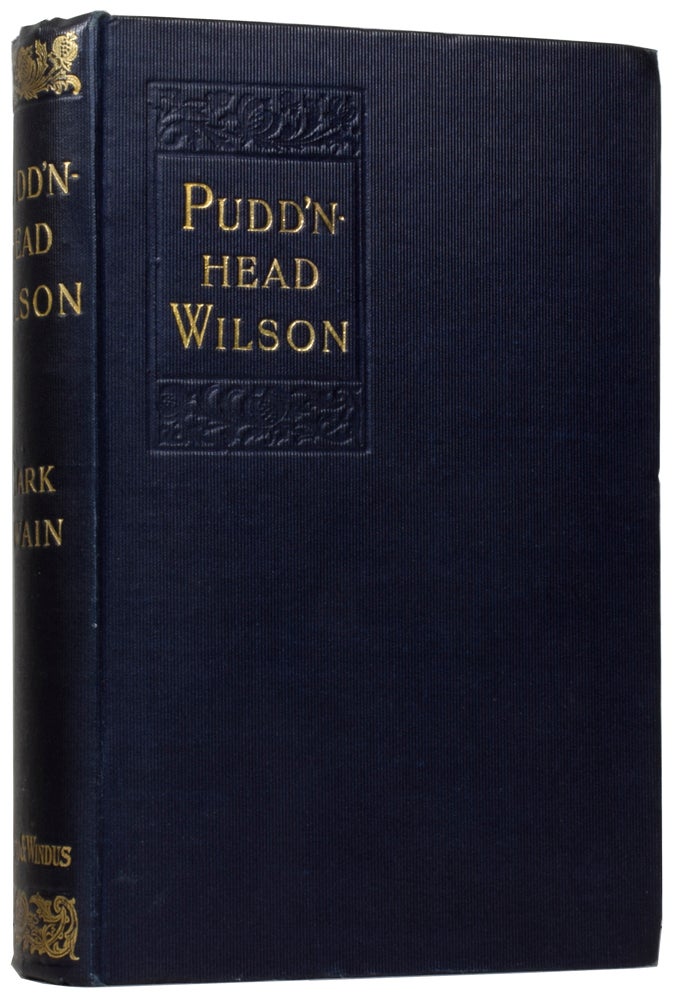 Item #59755 Pudd'nhead Wilson. A Tale. Mark TWAIN, Samuel Langhorne CLEMENS, Louis LOEB.