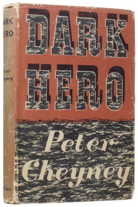 Item #59907 Dark Hero. Peter CHEYNEY