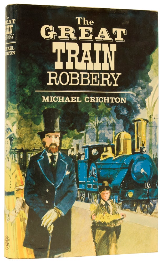 Item #59936 The Great Train Robbery. Michael CRICHTON.