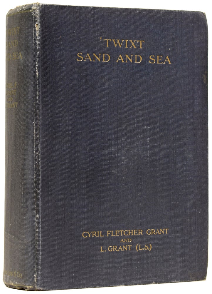 Item #60085 'twixt Sand and Sea: Sketches and Studies in North Africa. Cyril Fletcher GRANT, L S.