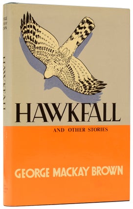 Item #60141 Hawkfall and Other Stories. George MACKAY BROWN