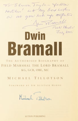 Dwin Bramall: The Authorised Biography of Field Marshall the Lord Bramall, KG, GCB, OBE, MC.