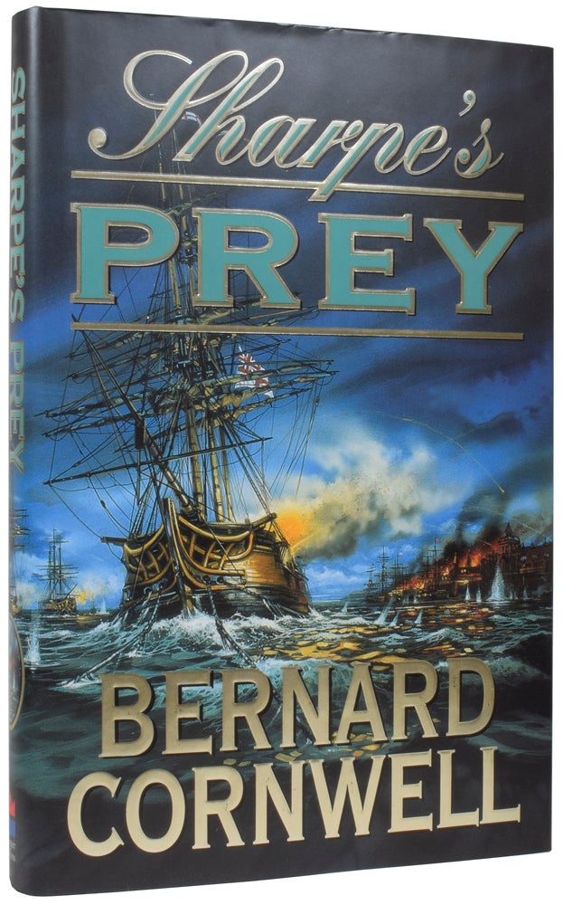 Item #60161 Sharpe's Prey. Richard Sharpe and the Expedition to Copenhagen, 1807. Bernard CORNWELL, born 1944.