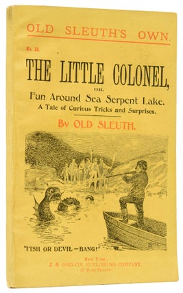 Item #60311 The Little Colonel; or, Fun Around Sea Serpent Lake. A Tale of Curious Tricks and...