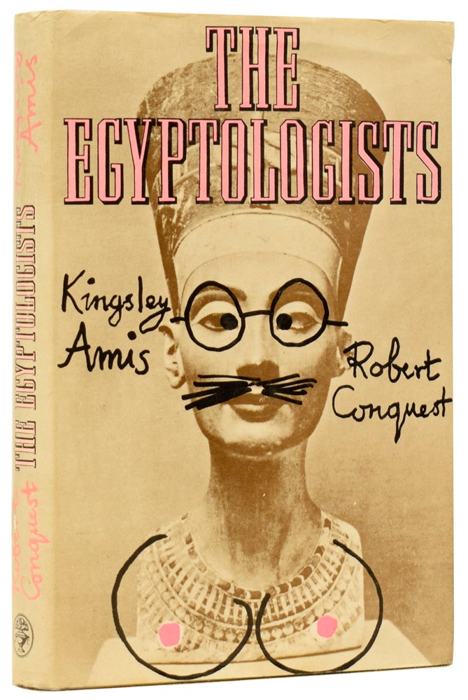 Item #60345 The Egyptologists. Kingsley AMIS, Robert CONQUEST.