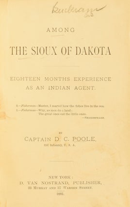 Among the Sioux of Dakota. Eighteen Months Experience as an Indian Agent.