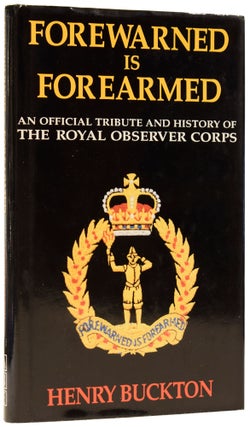 Item #60477 An Official Tribute and History of The Royal Observer Corps. Henry BUCKTON