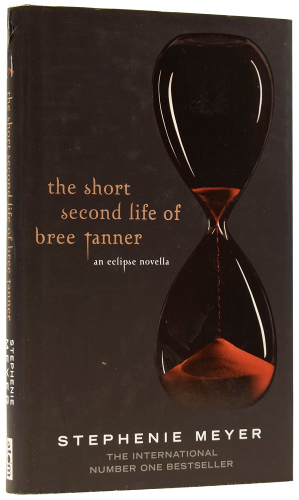 Item #60606 The Short Life of Bree Tanner. An Eclipse Novella. Stephenie MEYER, born 1973.