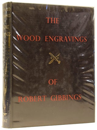 Item #60620 The Wood Engravings of Robert Gibbings, with some recollections by the artist. Robert...
