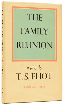 Item #60630 The Family Reuion. A Play. T. S. ELIOT