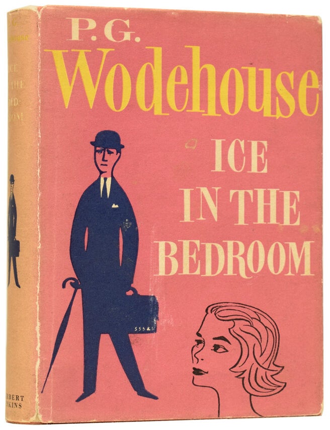 Item #60856 Ice in the Bedroom. P. G WODEHOUSE, Pelham Grenville.