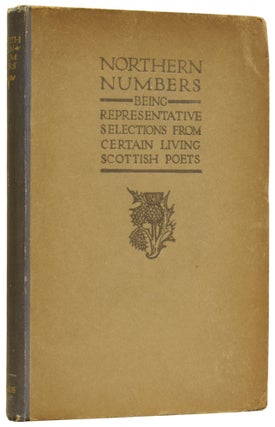 Item #60875 Northern Numbers, being representative selections from certain living Scottish Poets....