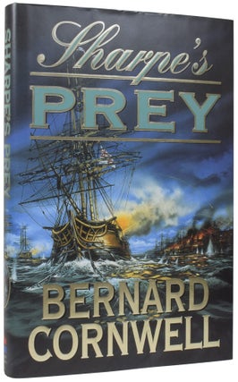 Item #60985 Sharpe's Prey. Richard Sharpe and the Expedition to Copenhagen, 1807. Bernard...