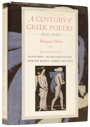 Item #61060 A Century of Greek Poetry 1900-2000. Bilingual Edition. Peter BIEN, Peter...