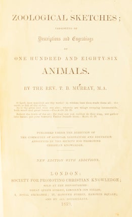 Zoological Sketches: Consisting of Descriptions and Engravings of One Hundred and Eighty-Six Animals.