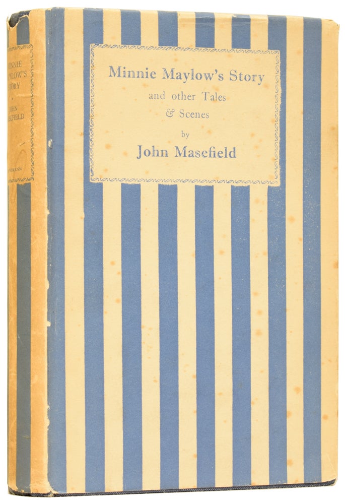 Item #61179 Minnie Maylow's Story, and Other Tales & Scenes. John MASEFIELD.