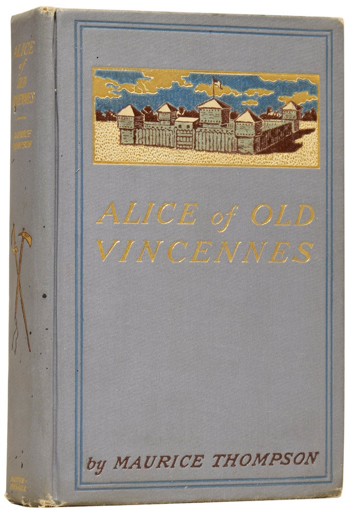 Item #61213 Alice of Old Vincennes. Maurice THOMPSON, F. C. YOHN.