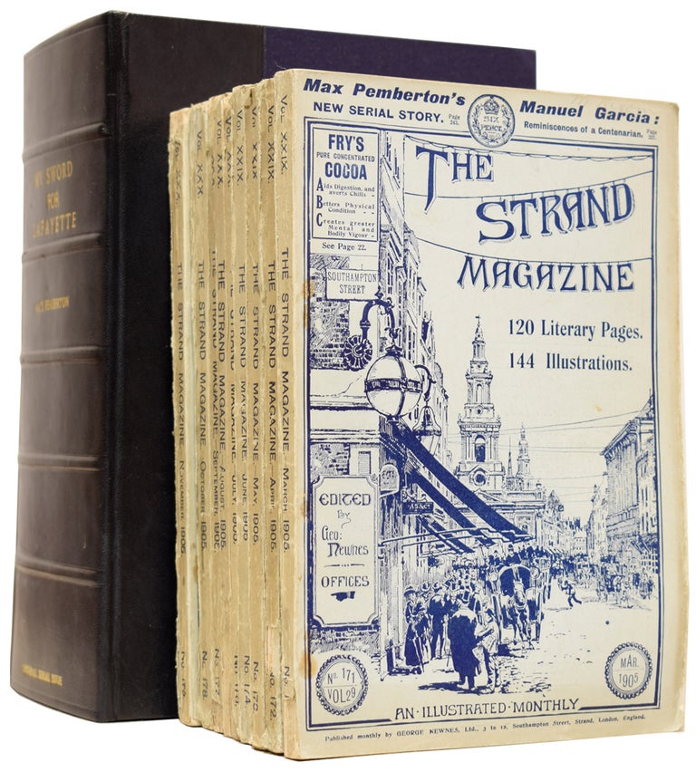 Item #61336 My Sword For Lafayette [in] The Strand Magazine. Volumes 29 and 30, numbers 171 to 179. Max PEMBERTON, P. G. WODEHOUSE, E. NESBIT, Richard MARSH.
