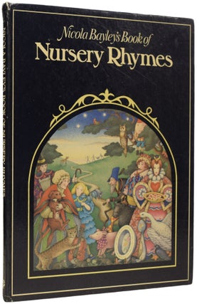 Item #61422 Nicola Bayley's Book of Nursery Rhymes. Nicola BAYLEY, born 1949