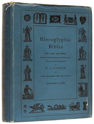 Item #61644 Hieroglyphic Bibles their origin and history. A hitherto Unwritten Chapter of...