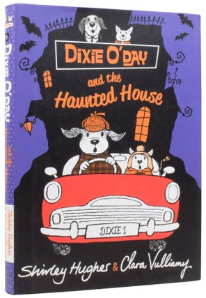 Item #61645 Dixie O'Day and the Haunted House. Shirley HUGHES, Clara VULLIAMY