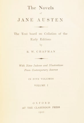 The Novels and Letters of Jane Austen: Sense and Sensibility, Pride and Prejudice, Mansfield Park, Emma, Northanger Abbey, Persuasion, and Letters volumes I and II. The text based on Collation of the Early Editions by R.W. Chapman. With Notes, Indexes, and Illustrations from Contemporary Sources.