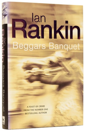 Item #61780 Beggars Banquet. Ian RANKIN, born 1960