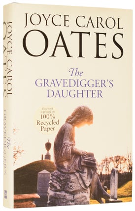 Item #61834 The Gravedigger's Daughter. Joyce Carol OATES, born 1938
