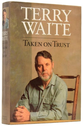 Item #62013 Taken on Trust. Terry WAITE, born 1939