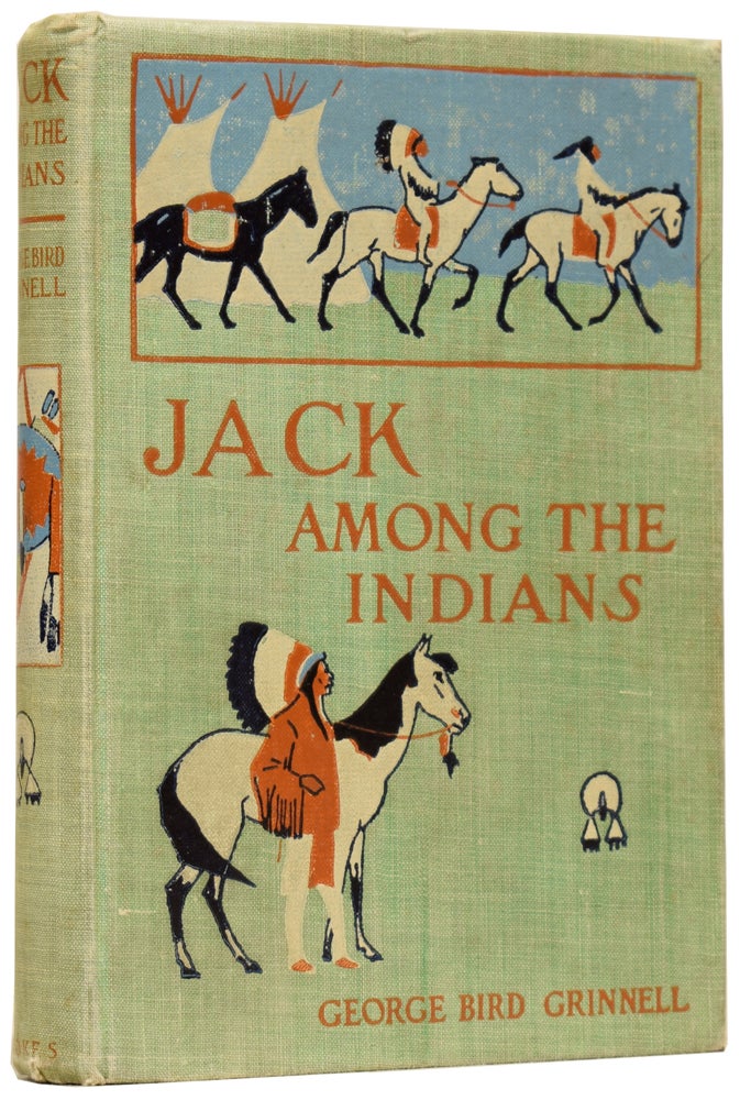 Item #62030 Jack Among the Indians, or, A Boy's Summer on the Buffalo Plains. George Bird GRINNELL, Edwin Willard DEMING.