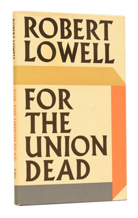 Item #62134 For the Union Dead. Robert LOWELL