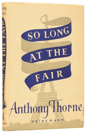 Item #62142 So Long at the Fair. Anthony THORNE