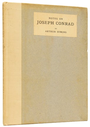 Item #62160 Notes on Joseph Conrad. With some Unpublished Letters. Arthur SYMONS