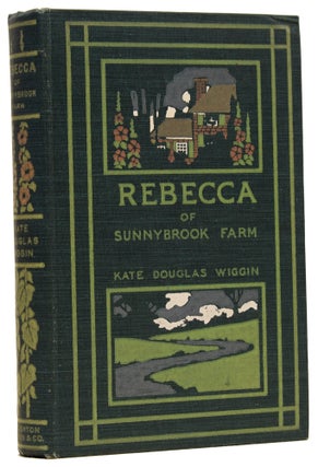 Item #62220 Rebecca of Sunnybrook Farm. Kate Douglas WIGGIN