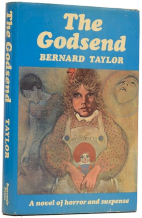Item #62237 The Godsend. Bernard TAYLOR, born 1937