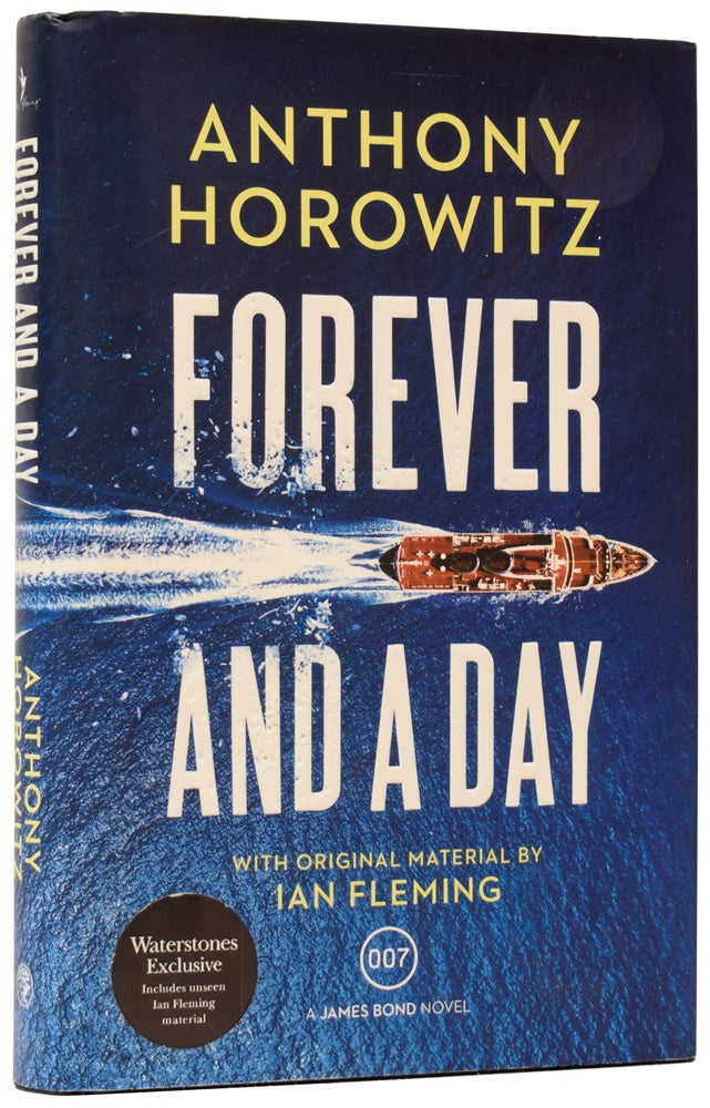 Item #62287 Forever and a Day. Anthony HOROWITZ, born 1955.