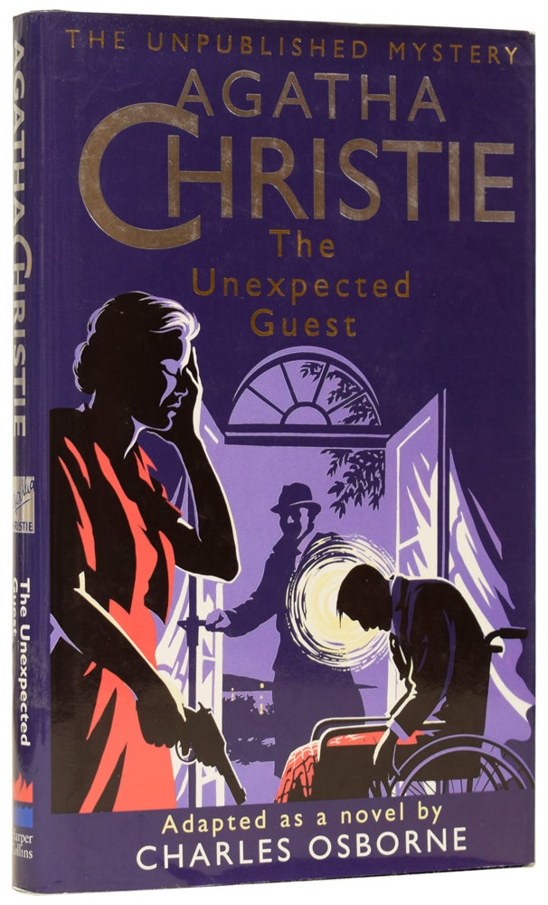 Item #62326 The Unexpected Guest. A Novel Adapted by Charles Osborne from the Play by Agatha Christie. Charles OSBORNE, Agatha CHRISTIE.