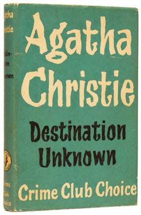 Item #62327 Destination Unknown. Agatha CHRISTIE, Dame