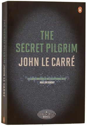 Item #62362 The Secret Pilgrim. John LE CARRÉ, David John Moore CORNWELL