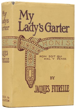 Item #62375 My Lady's Garter. Jacques FUTRELLE