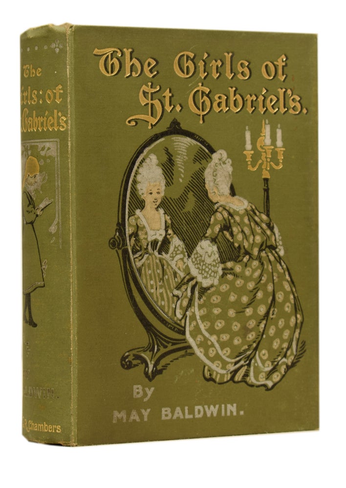 Item #62413 The Girls of St. Gabriel's, or, Life at a French School. May BALDWIN, Percy Tarrant.