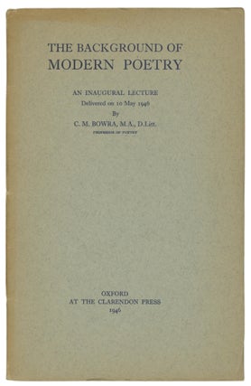 Item #62426 The Background of Modern Poetry. An Inaugural Lecture Delivered on 10 May 1946 by...