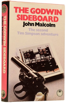 Item #62445 The Godwin Sideboard. The second Tim Simpson adventure. John MALCOLM, born 1936,...